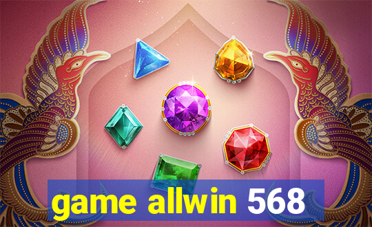 game allwin 568